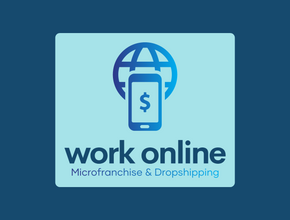 Work Online - Microfranchise & Dropshipping